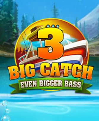 Big Catch Even Bigger Bass 3 Slot