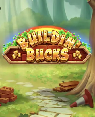 Buildin Bucks Slot