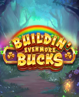 Buildin Even More Bucks Thumbnail