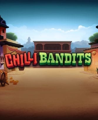 Chilli Bandits Online Slot