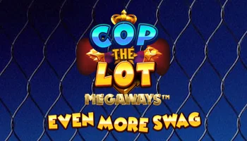 Cop The Lot Megaways Even More Swag Slot