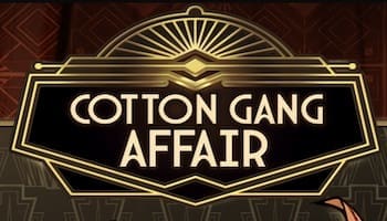 Cotton Gang Affair Slot