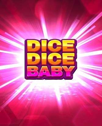 Dice Dice Baby Online Slot