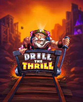 Drill The Thrill Thumbnail