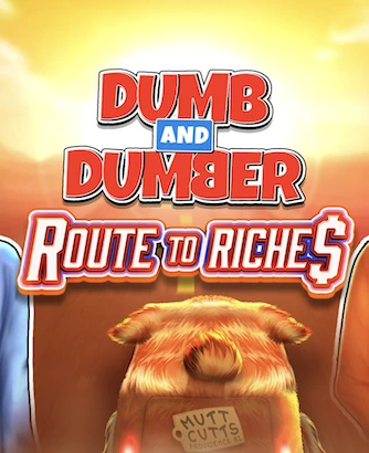 Dumb And Dumber Route To Riches Slot