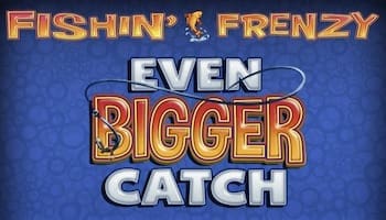 Fishin Frenzy Even Bigger Catch Slot