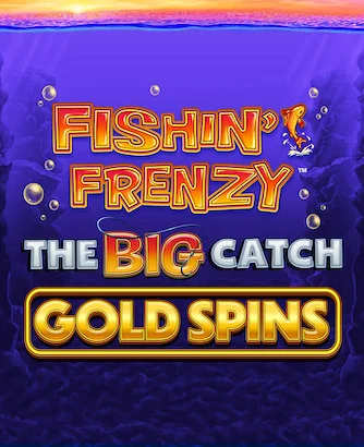 Fishin Frenzy The Big Catch Gold Spins Slot
