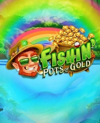 Fishin Pots of Gold Online Slot