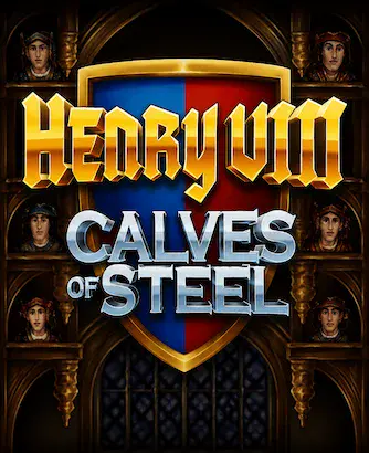 Henry Viii Calves Of Steel Thumbnail