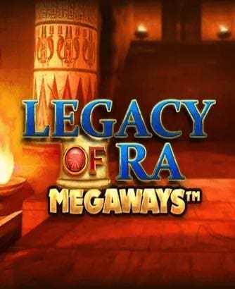 Legacy of Ra Megaways Online Slot