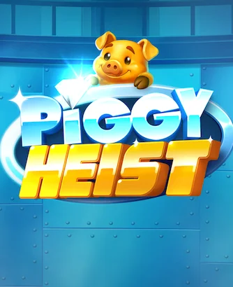 Piggy Heist Slot