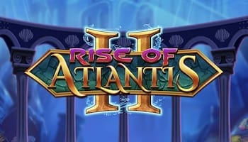 Rise of Atlantis 2 Slot