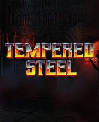 Tempered Steel Online Slot