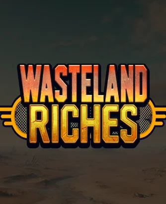 Wasteland Riches Slot
