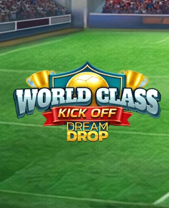 World Class Kick Off Dream Drop Thumbnail